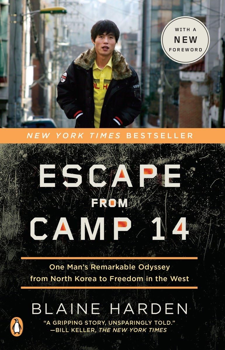 Escape From Camp 14: One Man'S Remarkable Odyssey From North Korea To Freedom In The West,New