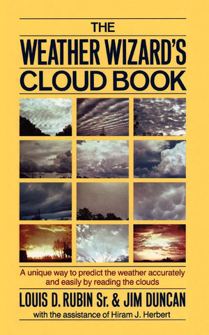 The Weather Wizard's Cloud Book: A Unique Way to Predict the Weather Accurately and Easily by Reading the Clouds,Used