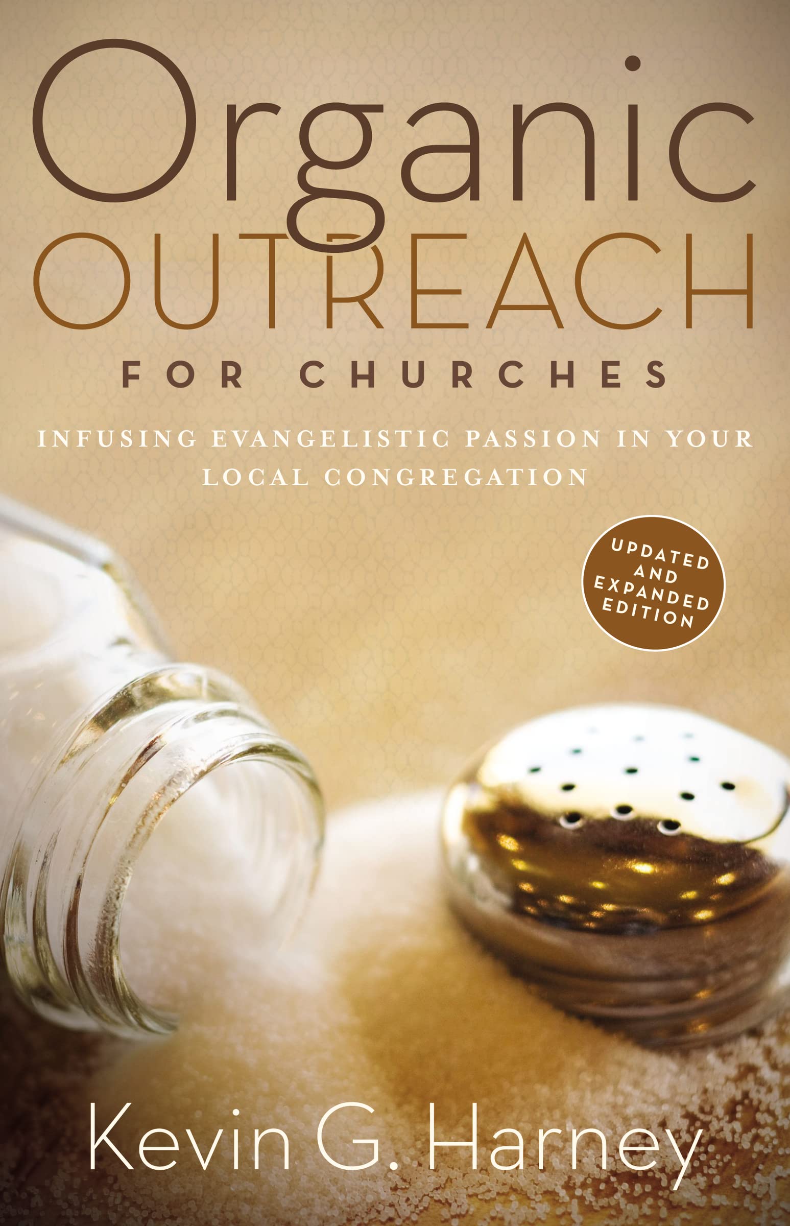Organic Outreach for Churches: Infusing Evangelistic Passion in Your Local Congregation,Used