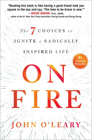 On Fire: The 7 Choices to Ignite a Radically Inspired Life,Used