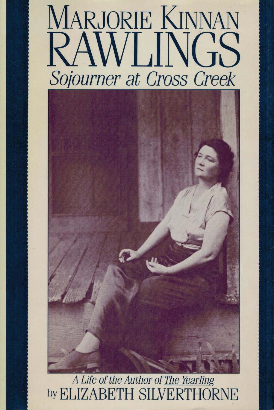 Marjorie Kinnan Rawlings: Sojourner at Cross Creek,Used