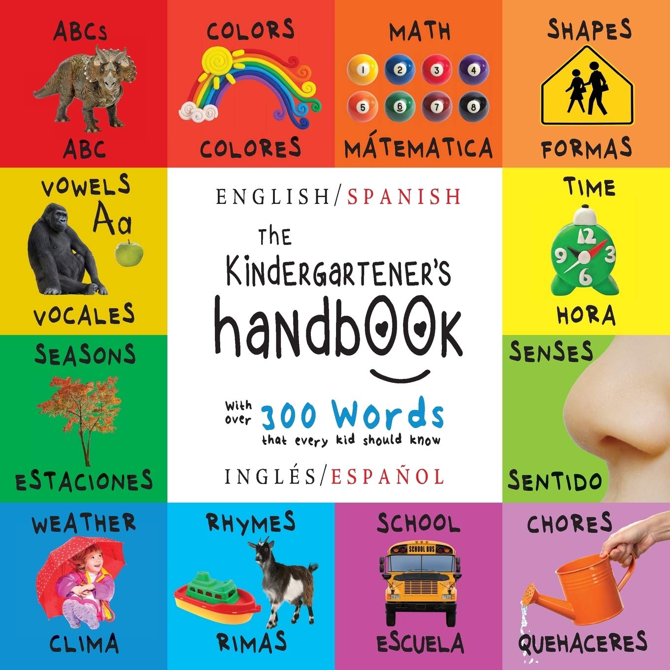 The Kindergartener's Handbook: Bilingual (English / Spanish) (Ingls / Espaol) ABC's, Vowels, Math, Shapes, Colors, Time, Sense,Used