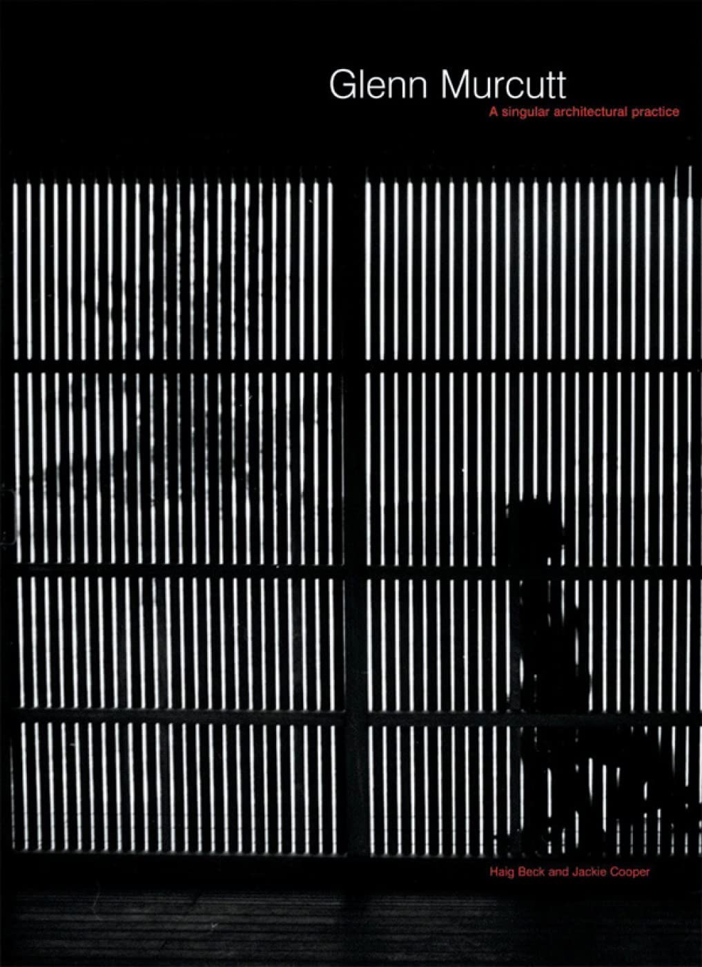 Glenn Murcutt: A Singular Architectural Practice : 2002 Laureate of the Pritzker Architecture Prize,Used