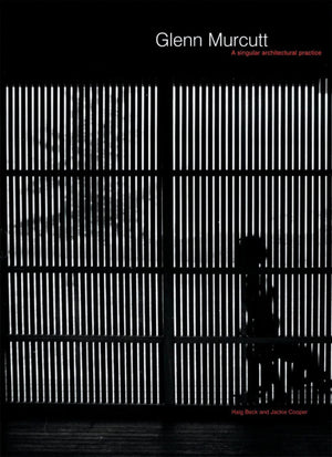 Glenn Murcutt: A Singular Architectural Practice : 2002 Laureate of the Pritzker Architecture Prize,Used