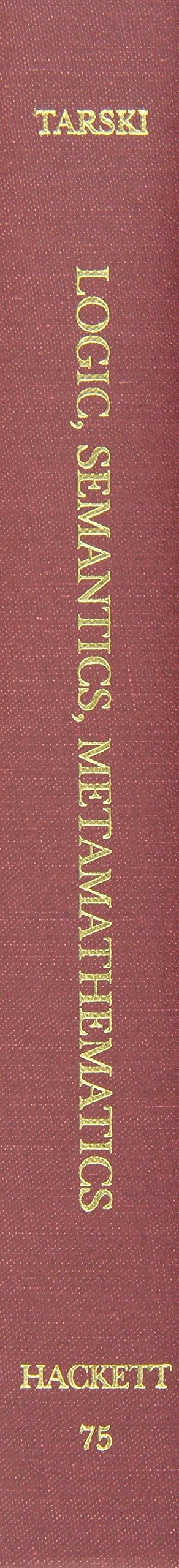 Logic, Semantics, Metamathematics: Papers from 1923 to 1938,Used