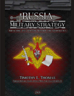 Russia Military Strategy: Impacting 21st Century Reform and Geopolitics,Used