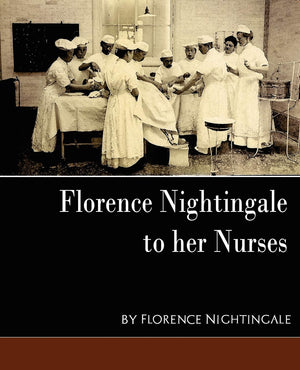 Florence Nightingale  To Her Nurses (New Edition),Used