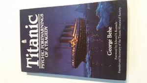 Titanic: Psychic Forewarnings of Tragedy,Used