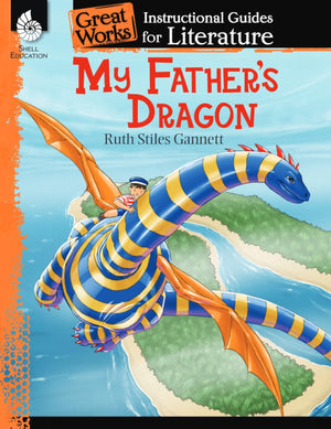 My Father's Dragon: An Instructional Guide for Literature  Novel Study Guide for Elementary School Literature with Close Readin,Used