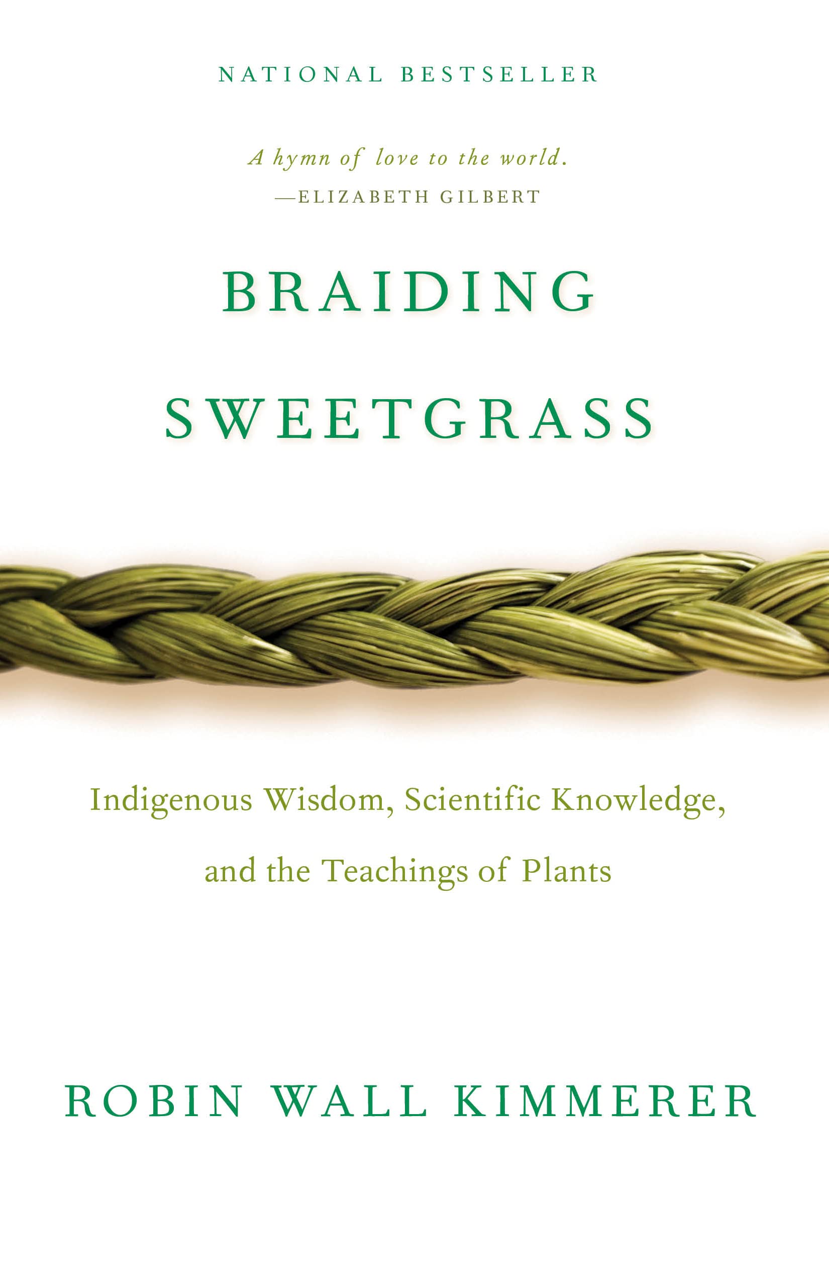 Braiding Sweetgrass: Indigenous Wisdom, Scientific Knowledge and the Teachings of Plants,Used