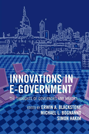 Innovations in EGovernment: The Thoughts of Governors and Mayors,Used