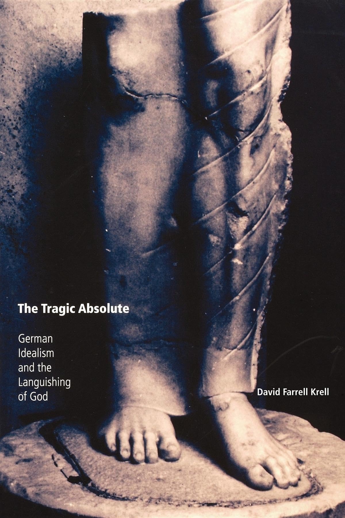 The Tragic Absolute: German Idealism And The Languishing Of God (Studies In Continental Thought),Used