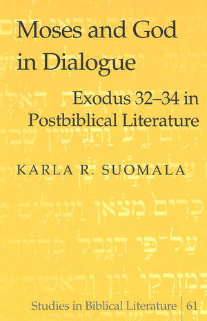 Moses And God In Dialogue: Exodus 3234 In Postbiblical Literature (Studies In Biblical Literature),Used