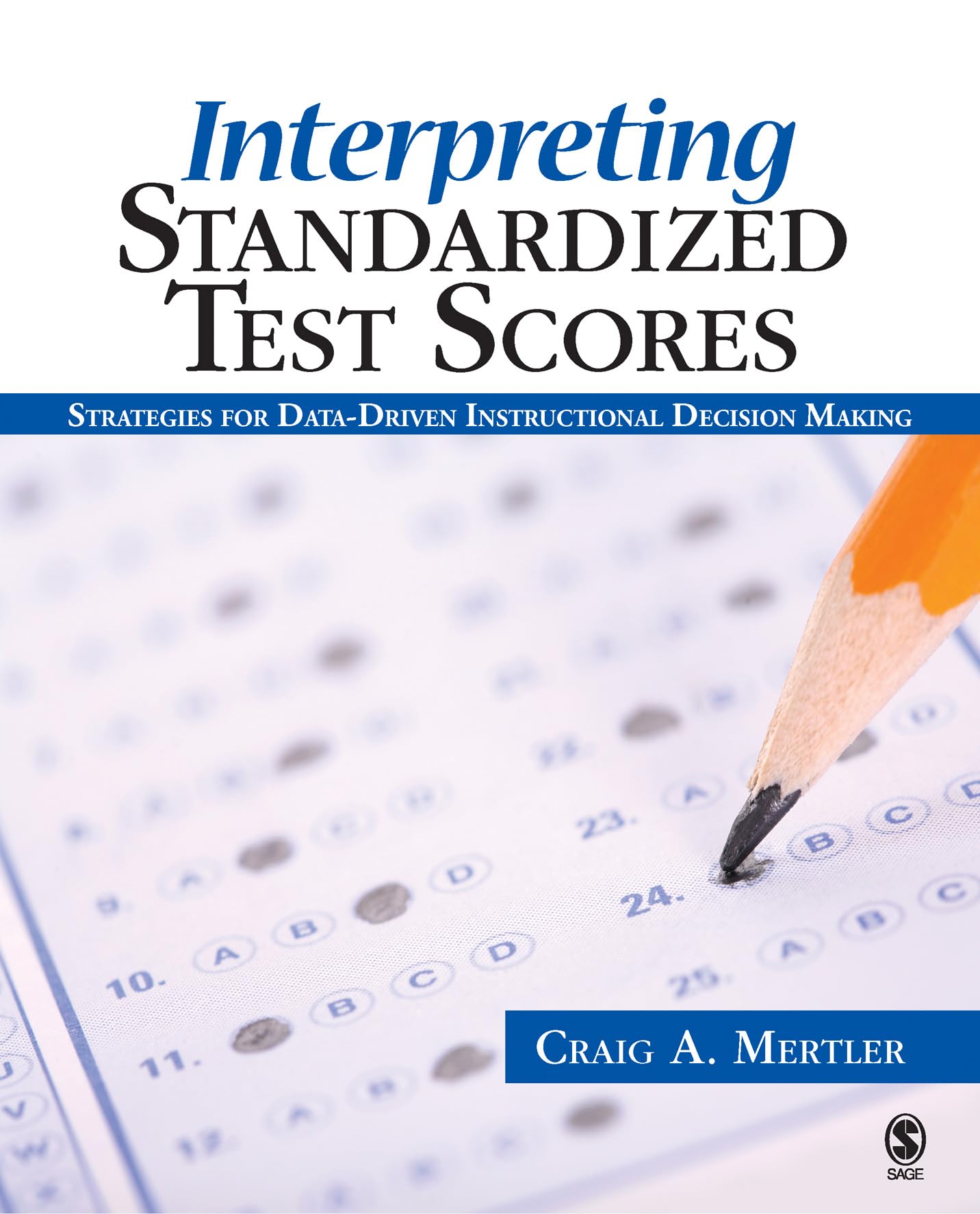 Interpreting Standardized Test Scores: Strategies For Datadriven Instructional Decision Making