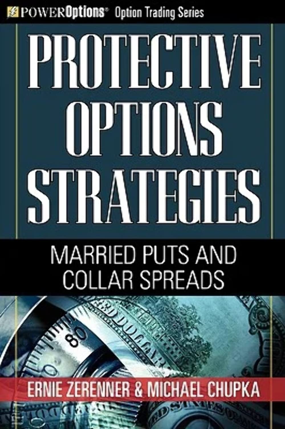 Protective Options Strategies: Married Puts And Collar Spreads,Used