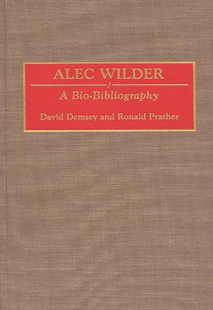Alec Wilder: A Biobibliography (Biobibliographies In Music)
