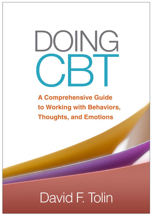 Doing CBT: A Comprehensive Guide to Working with Behaviors, Thoughts, and Emotions,Used