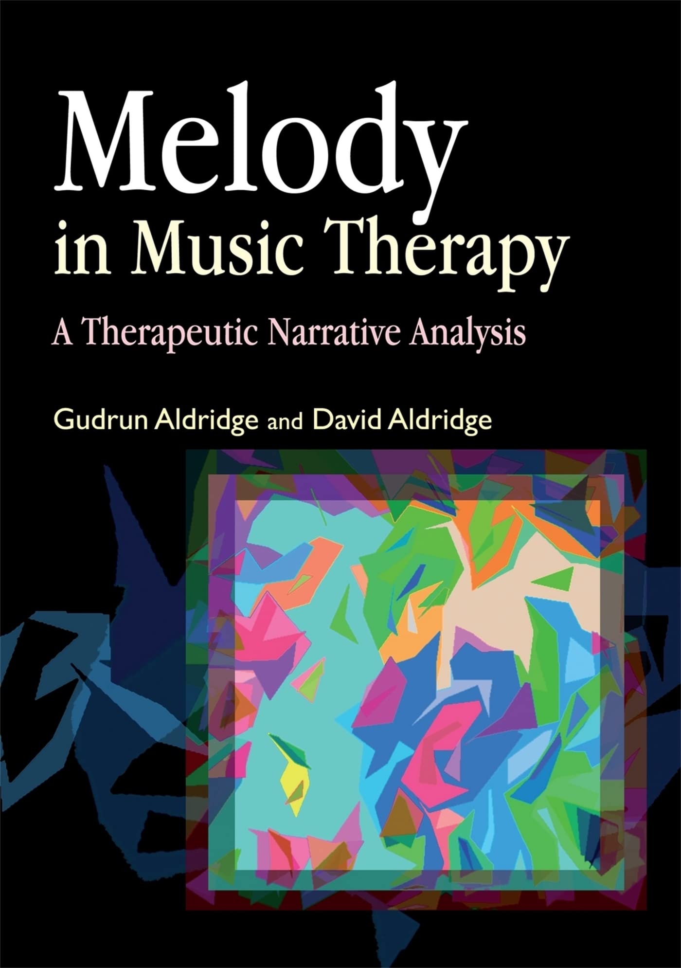 Melody In Music Therapy: A Therapeutic Narrative Analysis,Used