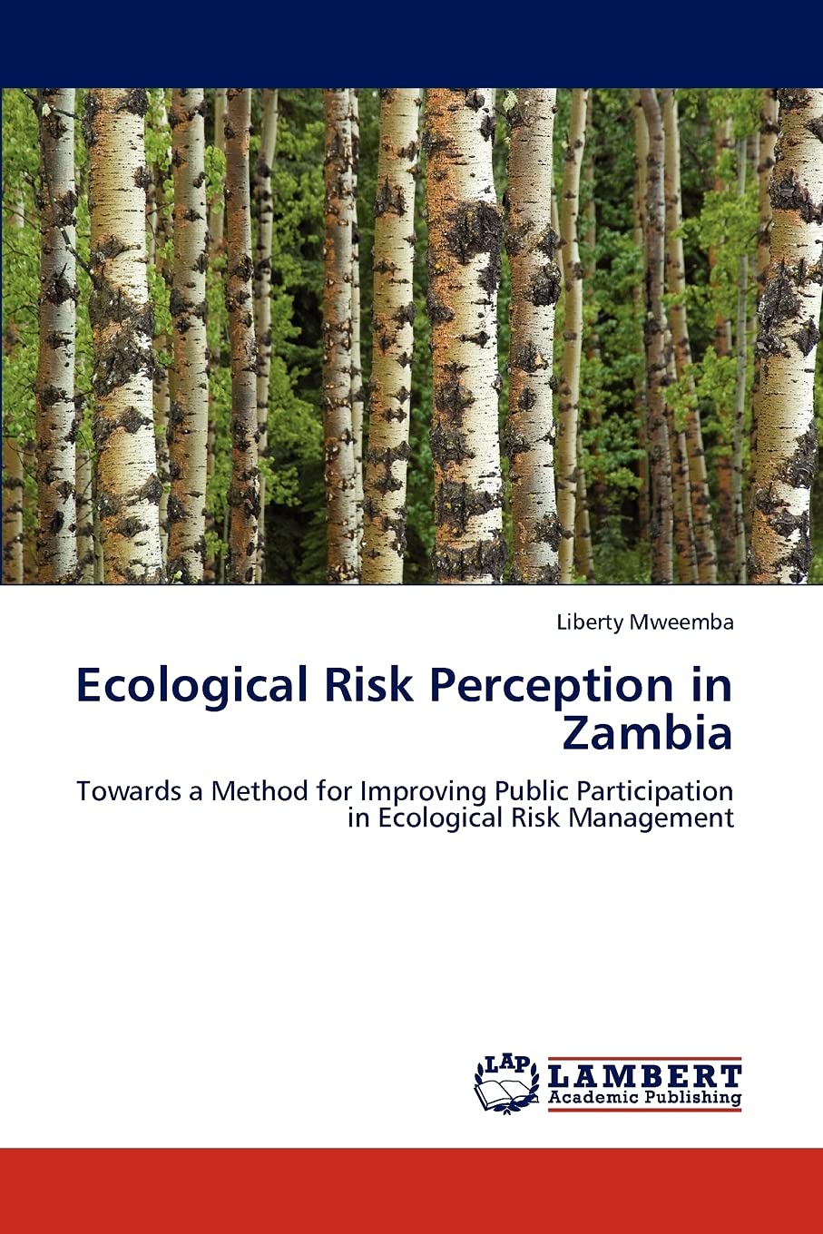 Ecological Risk Perception in Zambia: Towards a Method for Improving Public Participation in Ecological Risk Management,Used