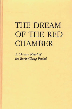 The Dream Of The Red Chamber: Hung Lou Meng,New