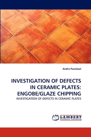 INVESTIGATION OF DEFECTS IN CERAMIC PLATES: ENGOBE/GLAZE CHIPPING: INVESTIGATION OF DEFECTS IN CERAMIC PLATES,Used