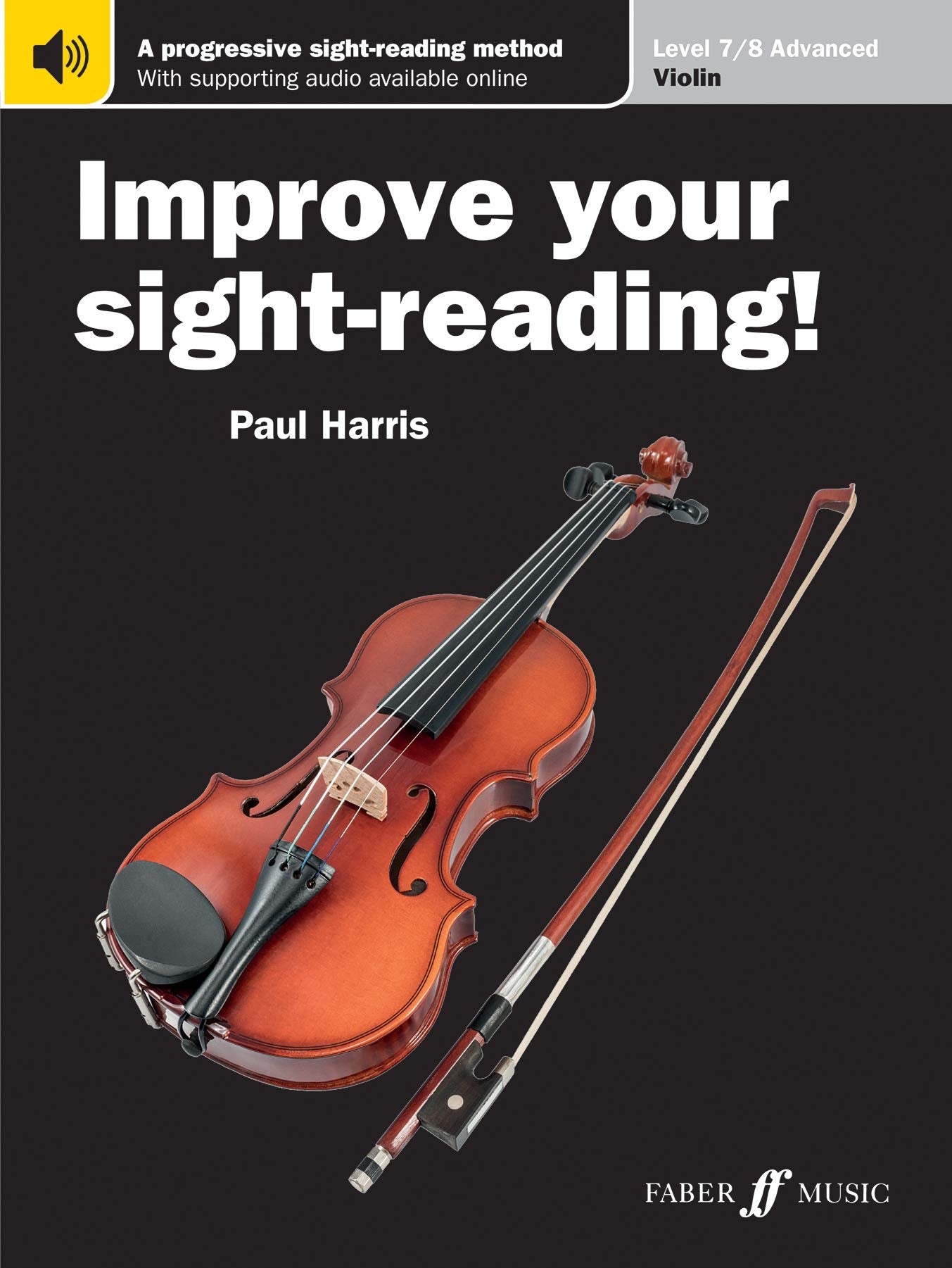 Improve Your Sightreading! Violin, Level 78: A Progressive, Interactive Approach to Sightreading (Faber Edition: Improve Your