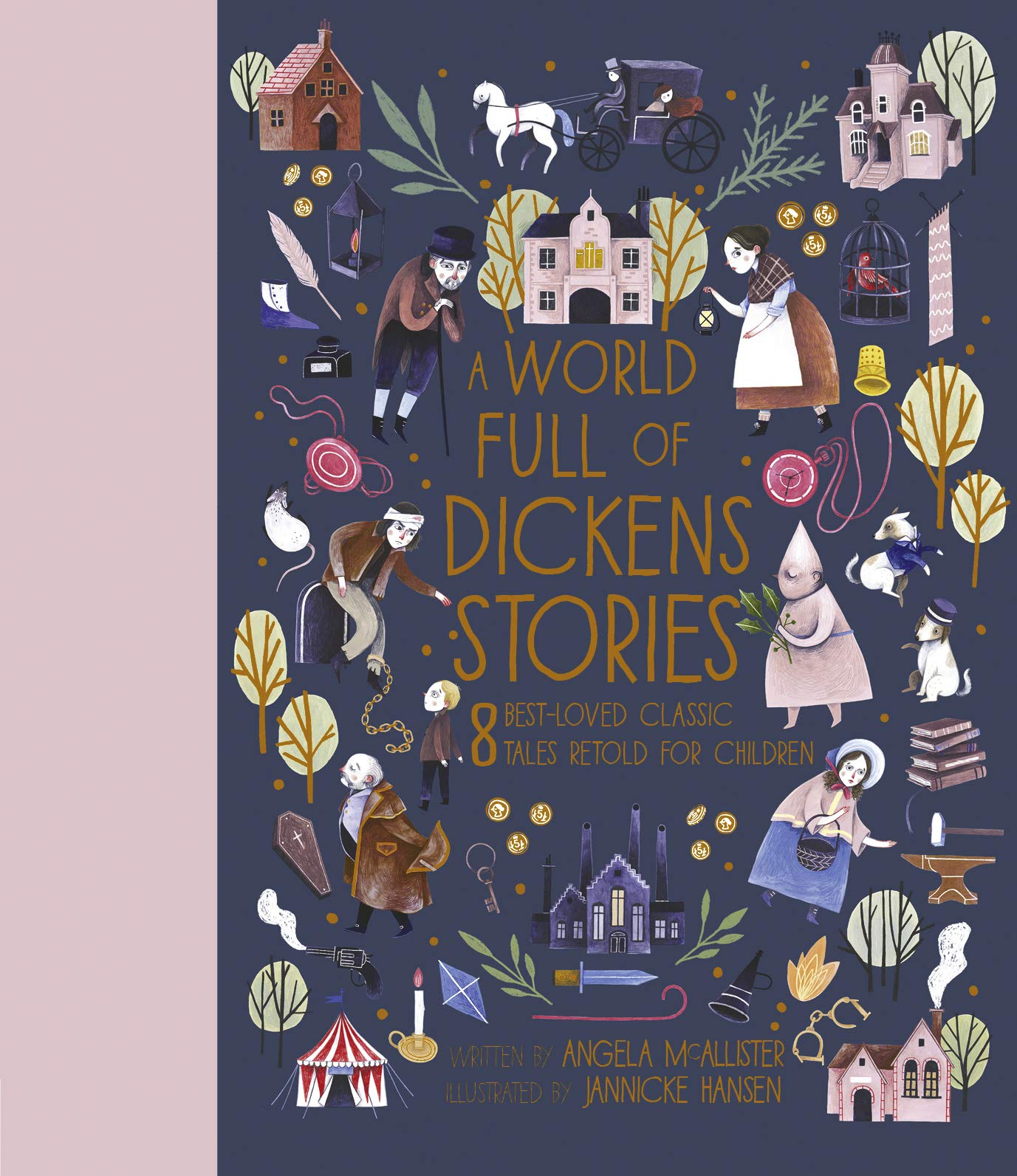 A World Full of Dickens Stories: 8 bestloved classic tales retold for children (Volume 5) (World Full of..., 5),Used