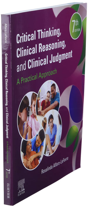 Critical Thinking, Clinical Reasoning, And Clinical Judgment: A Practical Approach