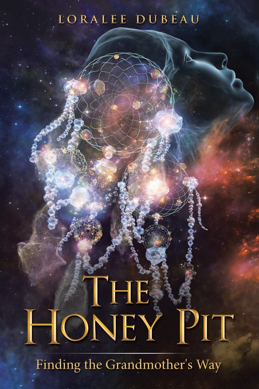 The Honey Pit: Finding the Grandmother's Way,Used