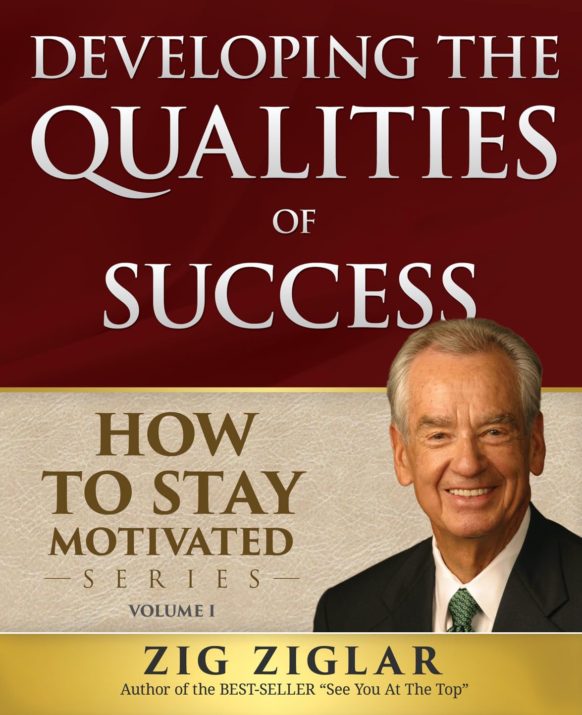 Developing the Qualities of Success (How to Stay Motivated, 1),Used