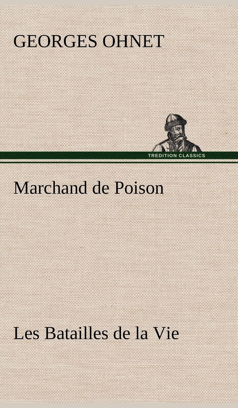 Marchand de Poison Les Batailles de la Vie (French Edition),Used