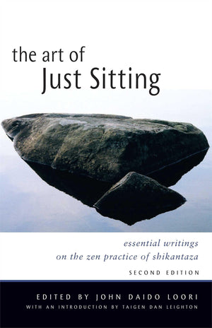 The Art of Just Sitting: Essential Writings on the Zen Practice of Shikantaza,Used