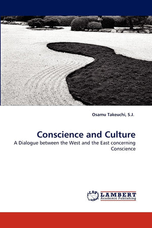 Conscience and Culture: A Dialogue between the West and the East concerning Conscience,Used