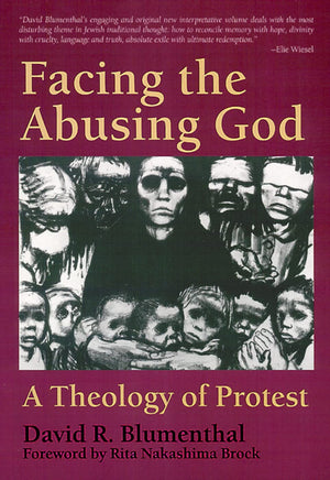 Facing The Abusing God: A Theology Of Protest,New