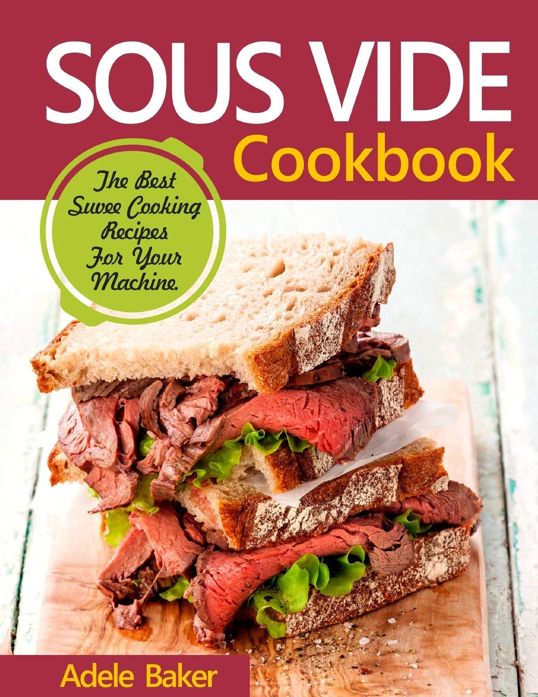 Sous Vide Cookbook: The Best Suvee Cooking Recipes for Cooking at Home,Used