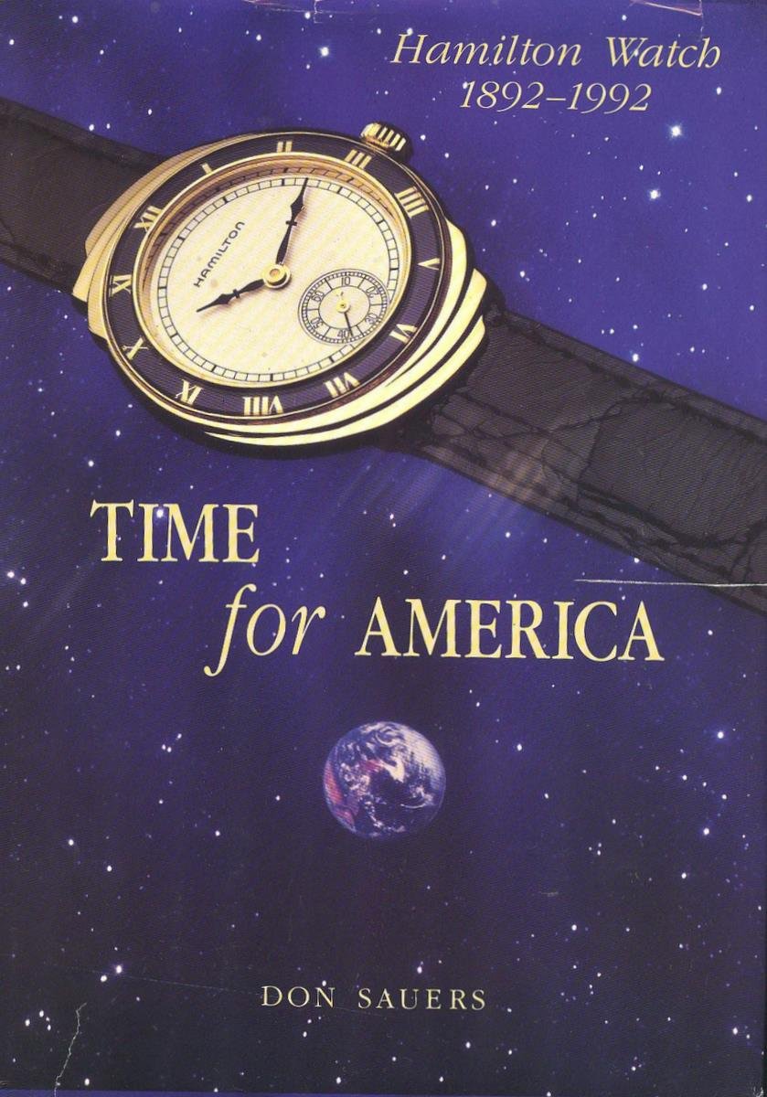 Time For America: Hamilton Watch (History), 1892  1992