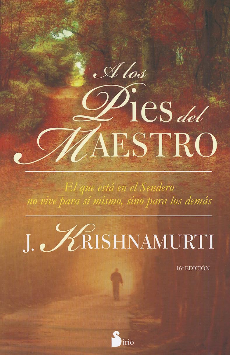 A LOS PIES DEL MAESTRO: EL QUE ESTA EN EL SENDERO NO VIE PARA SI MISMO, SINO PARA LOS DEMAS (Spanish Edition),Used