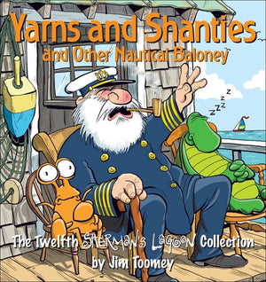 Yarns and Shanties (And Other Nautical Baloney): The Twelfth Sherman's Lagoon Collection (Volume 12),Used