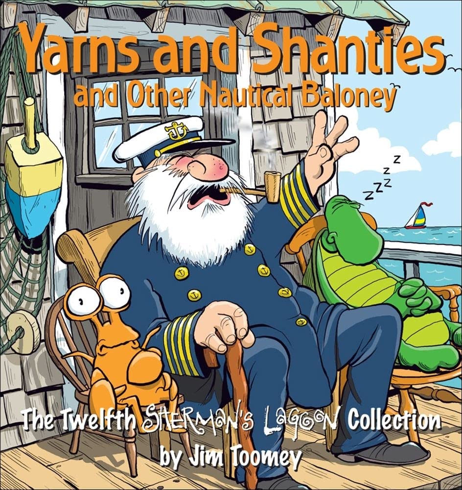 Yarns and Shanties (And Other Nautical Baloney): The Twelfth Sherman's Lagoon Collection (Volume 12),Used