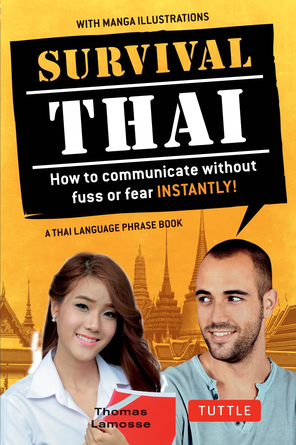 Survival Thai: How To Communicate Without Fuss Or Fear Instantly! (Thai Phrasebook & Dictionary) (Survival Series),Used