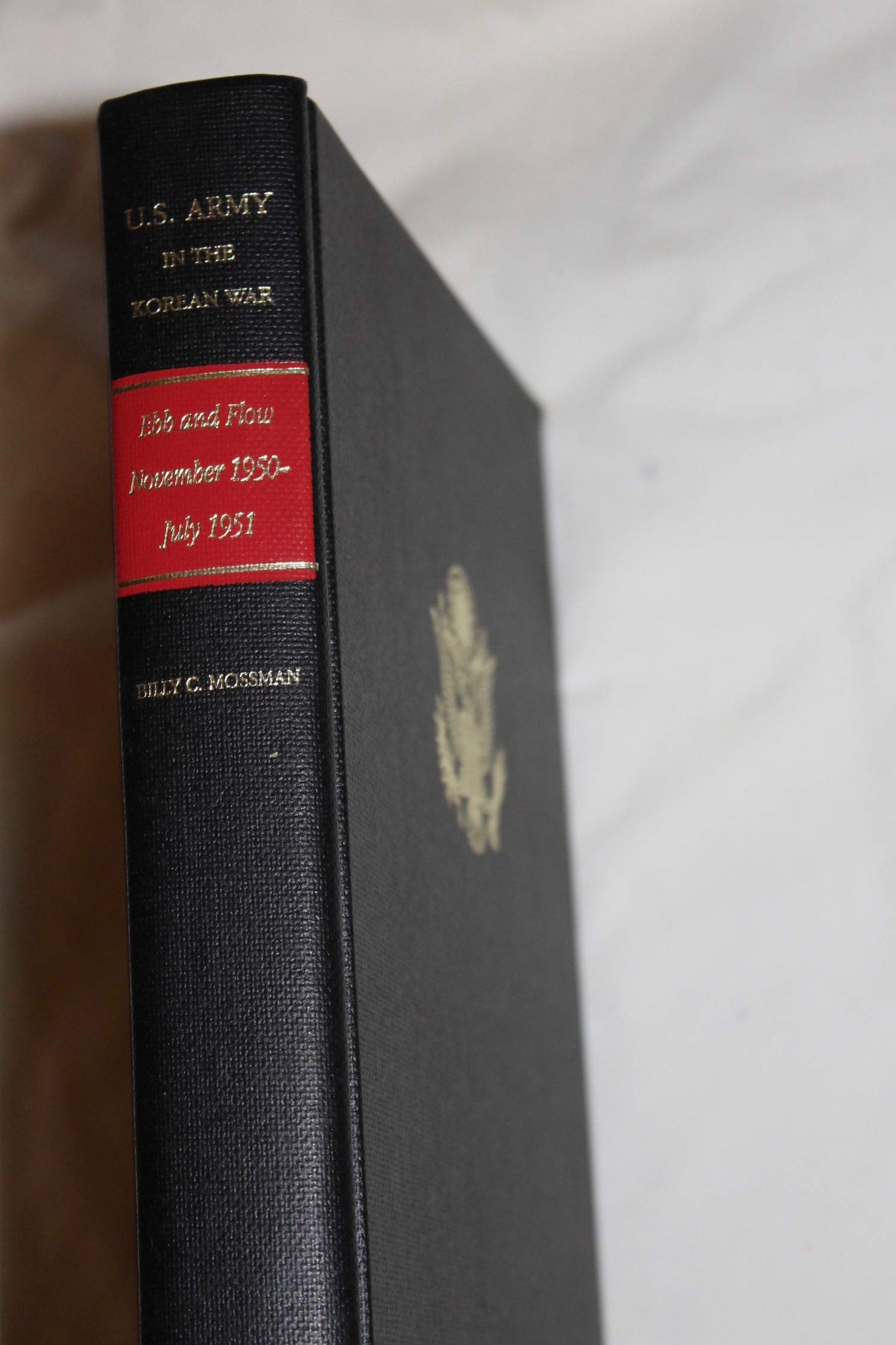 Ebb And Flow: November 1950  July 1951 (United States Army In The Korean War)