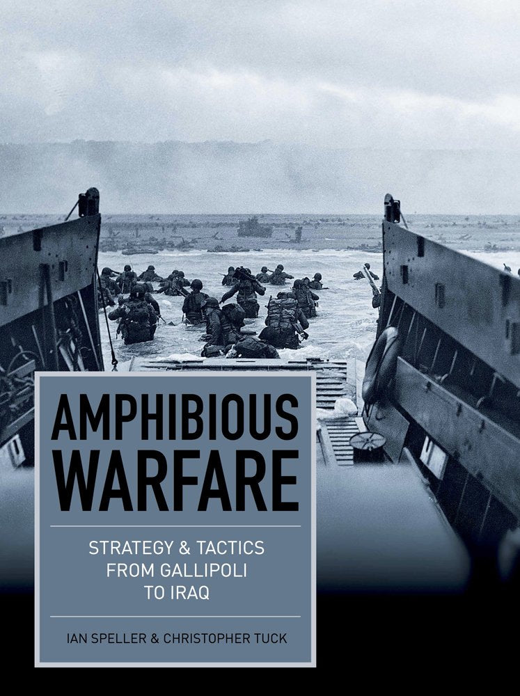 Amphibious Warfare: Strategy & Tactics from Gallipoli to Iraq (Strategy and Tactics),Used
