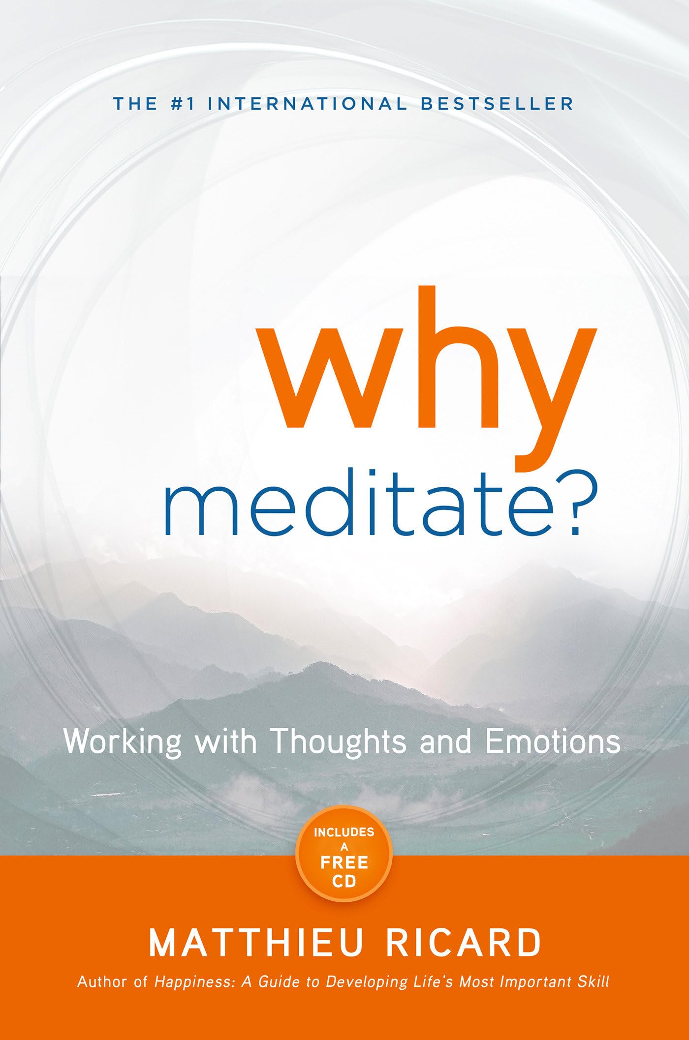 Why Meditate: Working with Thoughts and Emotions,New
