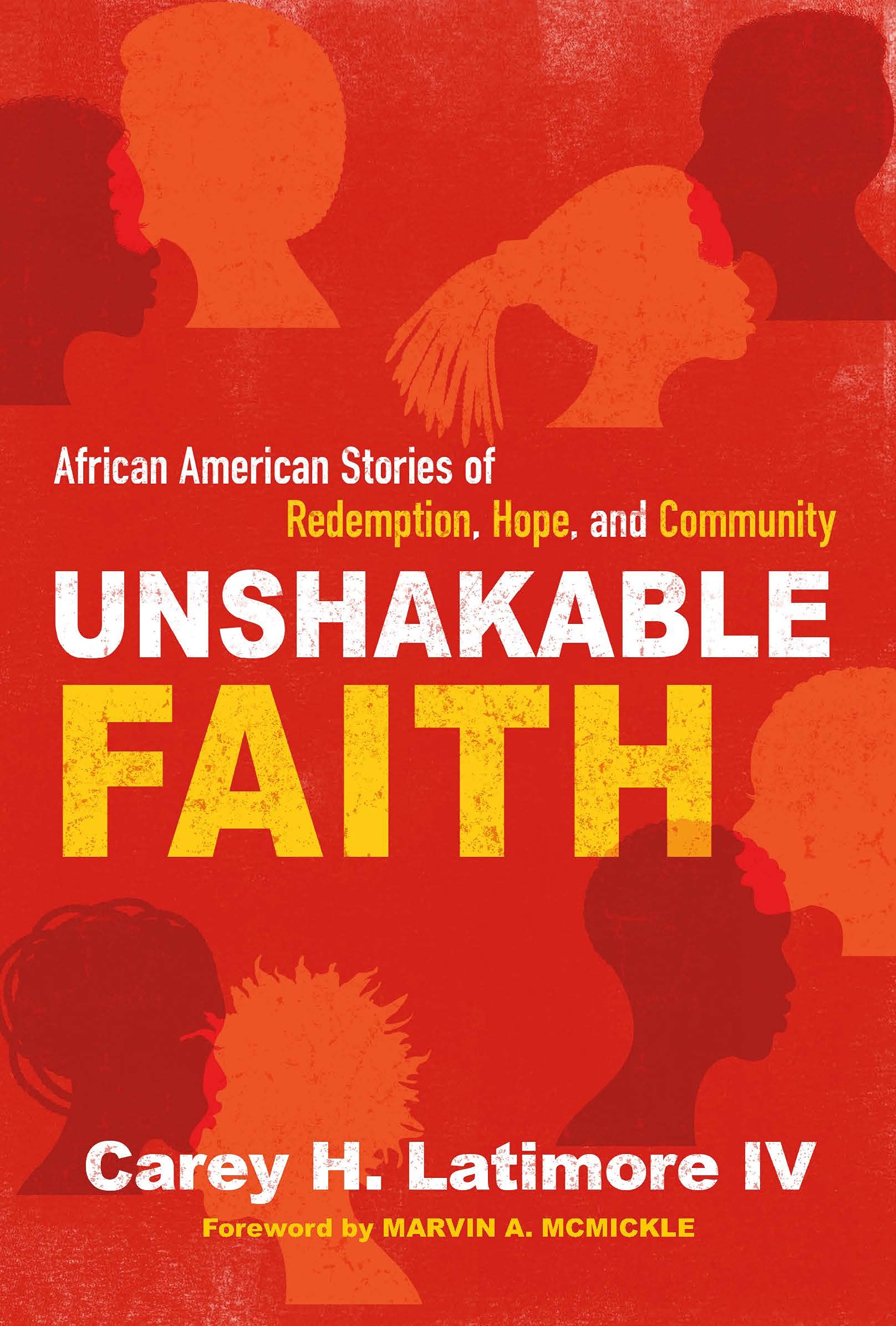 Unshakable Faith: African American Stories of Redemption, Hope, and Community,Used