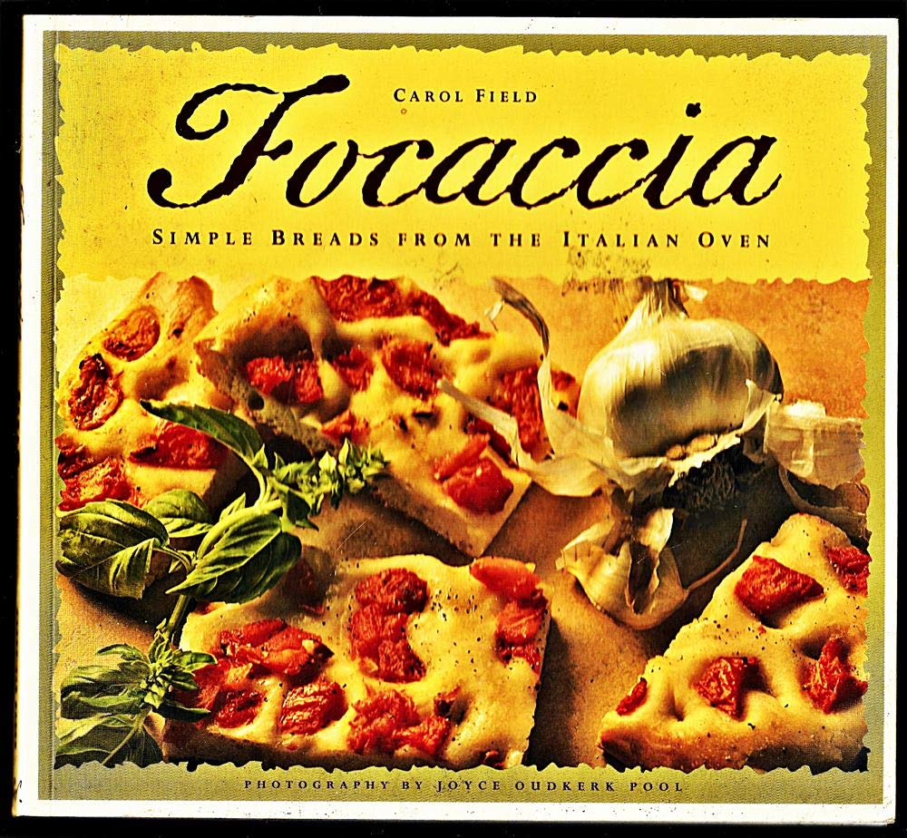 Focaccia: Simple Breads From The Italian Oven,Used