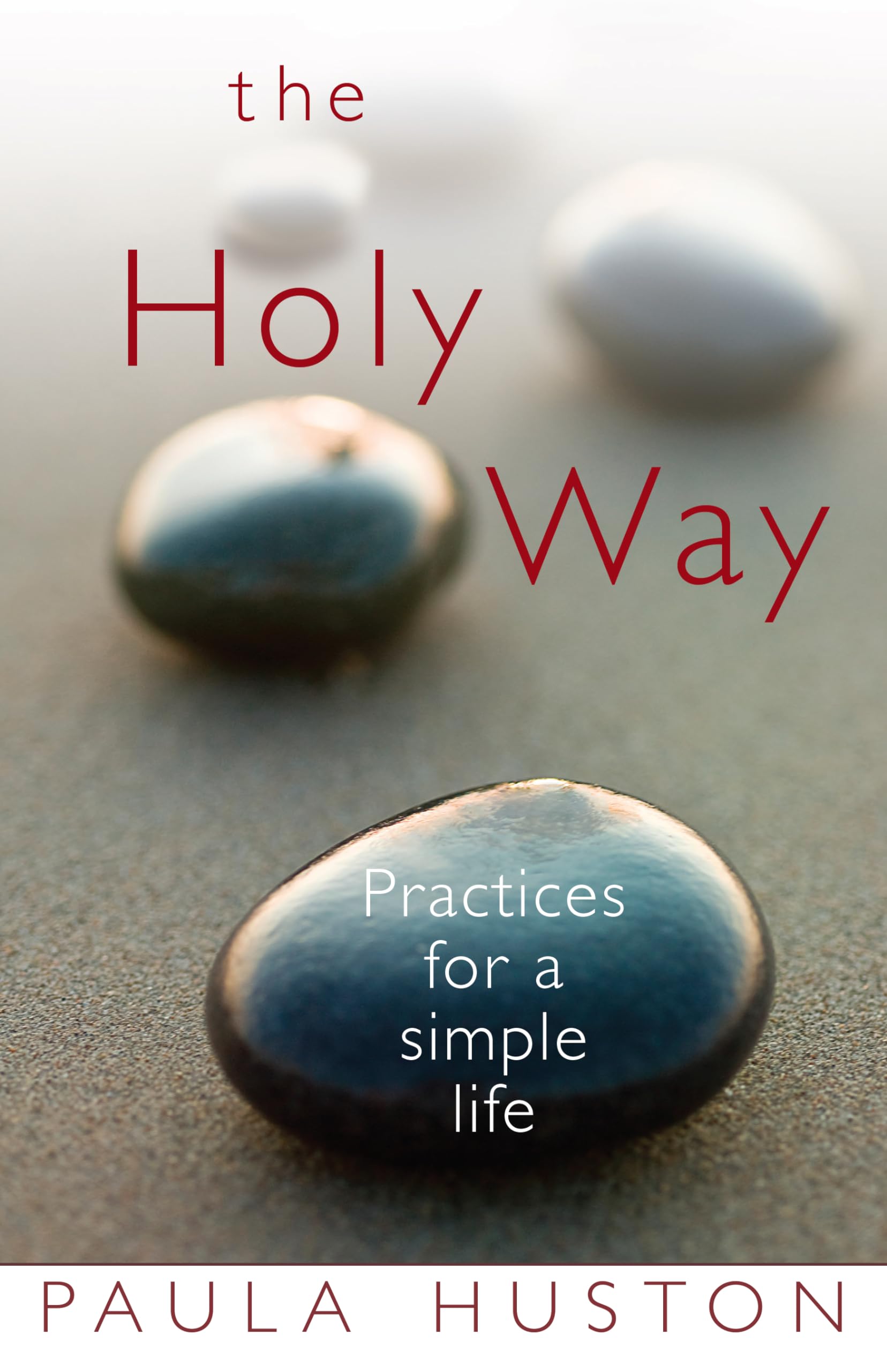 The Holy Way: Practices for a Simple Life,Used