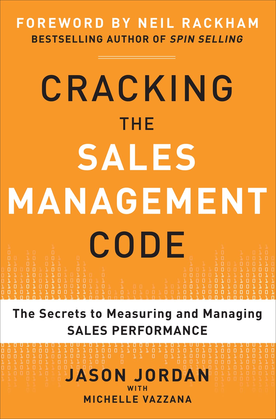 Cracking The Sales Management Code: The Secrets To Measuring And Managing Sales Performance,New
