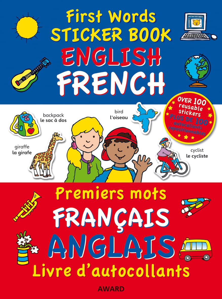 First Words Sticker Book  English / French  French/English: Over 100 Reusable Stickers And Over 200 Essential Words  Premier ,Used