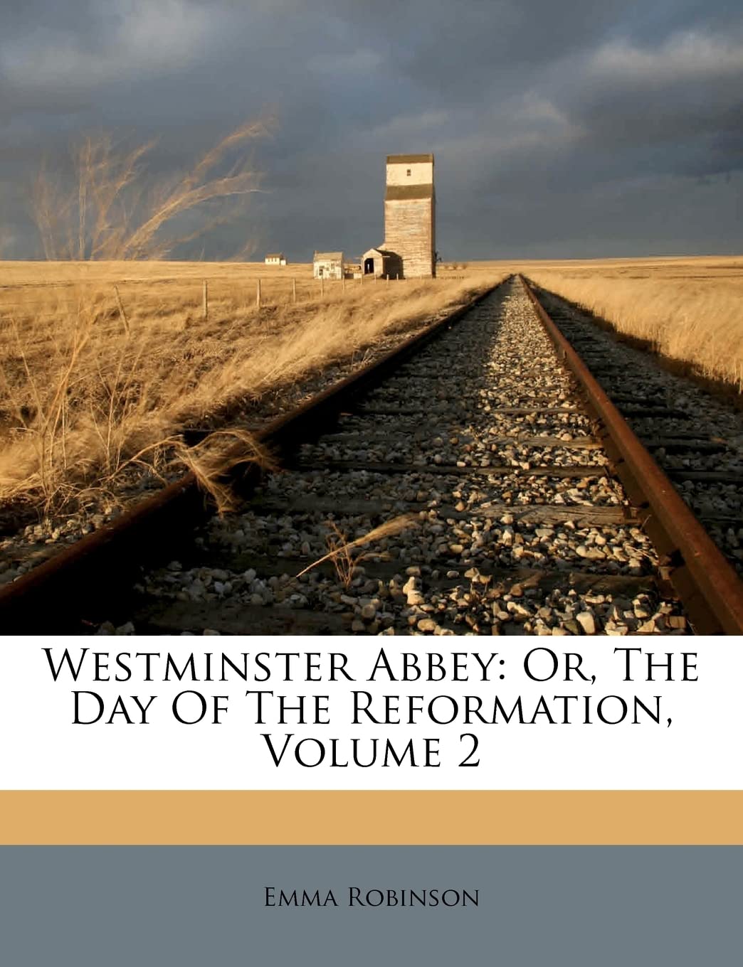 Westminster Abbey: Or, the Day of the Reformation, Volume 2,Used