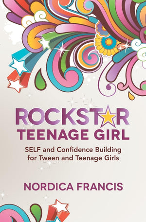 Rockstar Teenage Girl: Self And Confidence Building For Tween And Teenage Girls,Used